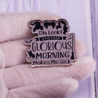 【CW】 Oh Another Glorious Makes Sick Enamel Pin Badge Hocus-Pocus Brooch Fashion Jewelry