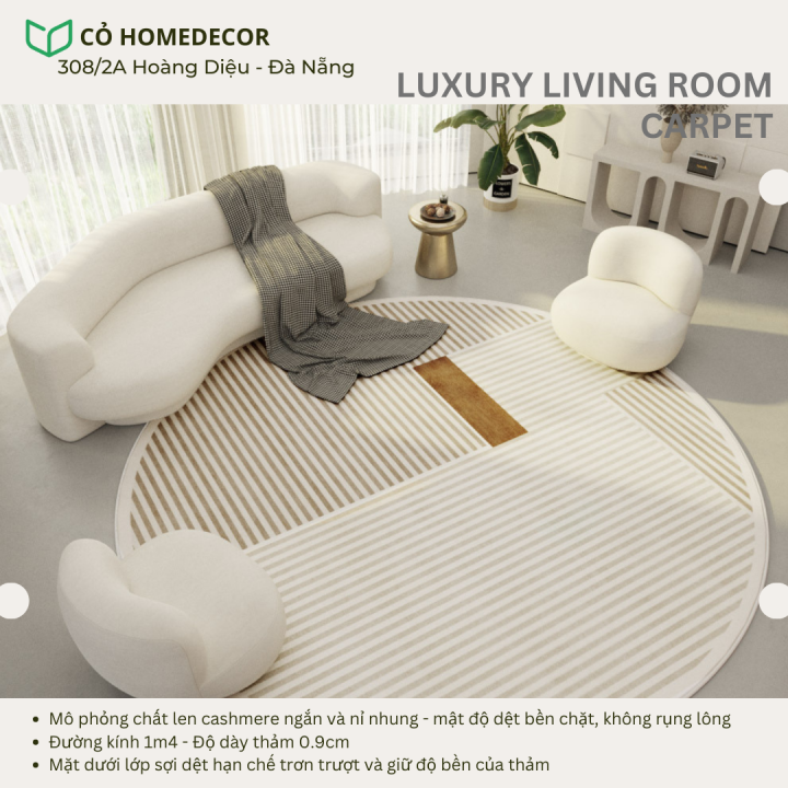 Thảm tròn:
Với thảm tròn, căn phòng nhà bạn trông sẽ trở nên ấm áp và thu hút hơn. Bạn sẽ có một nơi nghỉ ngơi đầy thoải mái và xinh đẹp. Hãy cùng tham khảo thêm thông tin về những mẫu thảm tròn đa dạng trên thị trường.