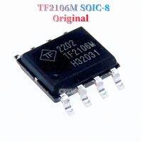 ชิปวงจรรวมขับประตู SMD TF2106M-TAH SOIC-8 TF2106M ของแท้5ชิ้นของแท้ใหม่