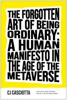 หนังสืออังกฤษใหม่ The Forgotten Art of Being Ordinary : A Human Manifesto in the Age of the Metaverse [Hardcover]