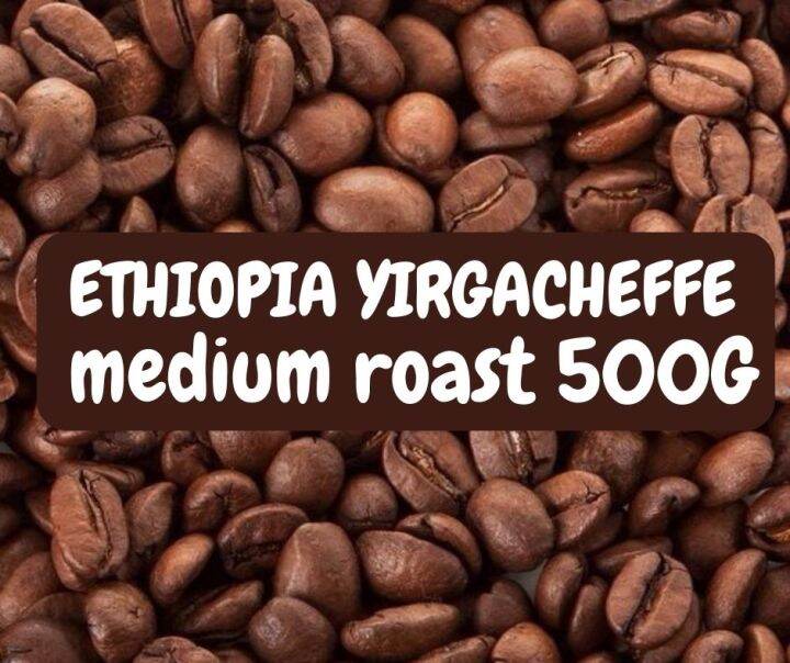 Ethiopia yirgacheffe medium roast 500g | Lazada PH