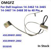 2023.new.. หน้าจอ Lcd LED Lvds 30ถึง40พินสายเคเบิลสำหรับ Dell Inspiron 14-3462 14-3465 14-3467 14-3468 450.09W01 0002 450.09W01 2002 055GV8