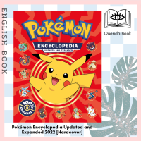 [Querida] หนังสือภาษาอังกฤษ Pokémon Encyclopedia Updated and Expanded 2022 [Hardcover] โปเกม่อน หนังสือ โปเกมอน
