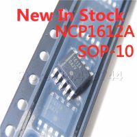 5PCS/LOT 1612A NCP1612A NCP1612ADR2G SOP-10 SMD power chip IC NEW In Stock