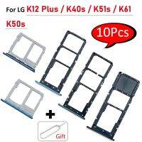 10Pcs，Original Replacement SIM Card Holder Tray Chip Slot Drawer Holder Adapter Socket For LG K12 Plus K40S K51S K61 K50s + Pin