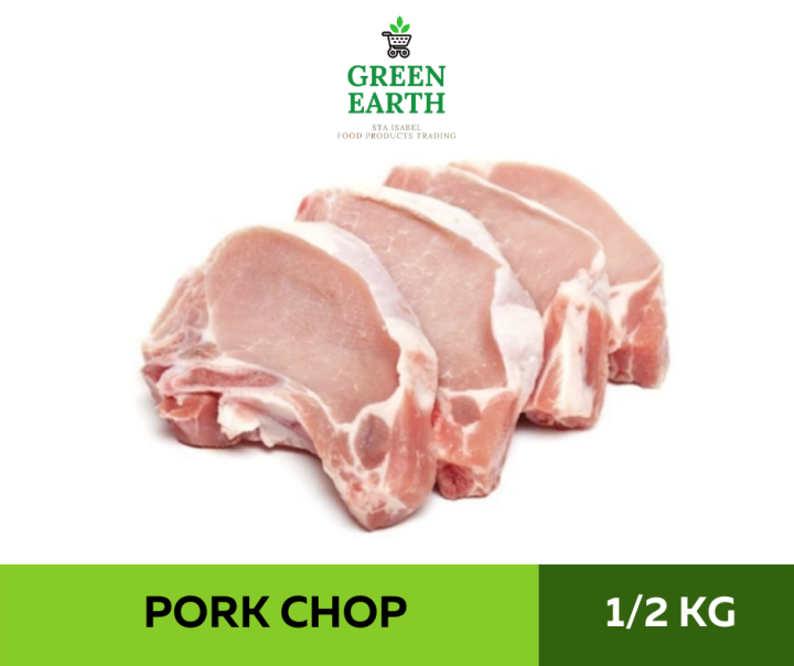 GREEN EARTH - FRESH PORK - PORKCHOP - 1/2 kg | Lazada PH