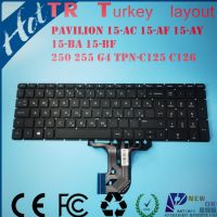 ใหม่ Org US TR Turkey แป้นพิมพ์แล็ปท็อปสำหรับ HP Pavillion 15-AC 15-AF 15-AY 15-BA 15-BF 250 255 G4 TPN-C125 TPN- C126ซีรีส์สีดำ