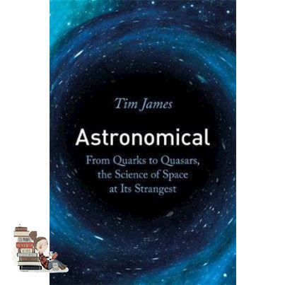 Products for you &gt;&gt;&gt; ASTRONOMICAL: FROM QUARKS TO QUASARS, THE SCIENCE OF SPACE AT ITS STRANGEST