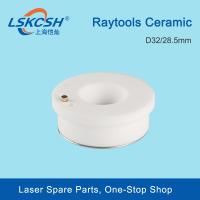 Limited Time Discounts LSKCSH  Raytools/Empower Laser Ceramic 32Mm Used For  GNLASER/Bodor LASER Fiber Cutting Machines BT240S BM109 BM111 BM114S