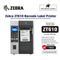 ZEBRA ZT610 เครื่องพิมพ์บาร์โค้ด 203DPI Industrial Printer Barcode (ZT61042-T0P0100Z)