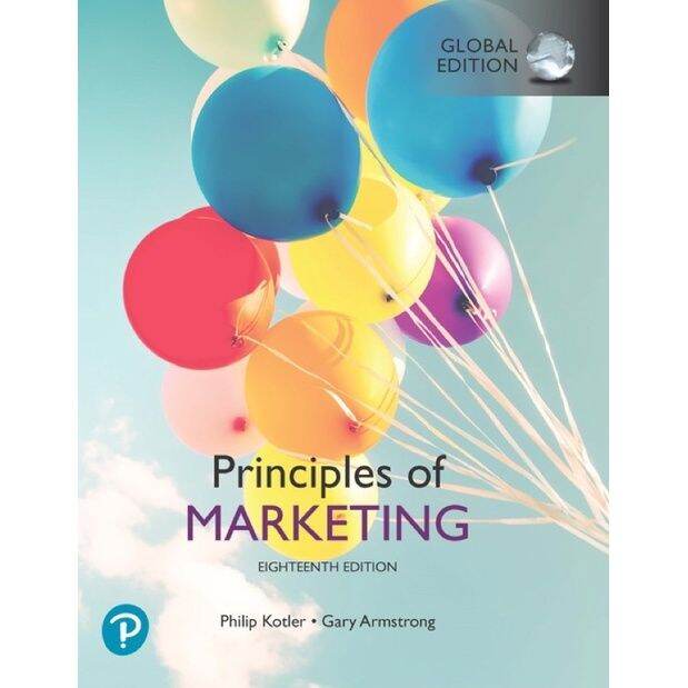 Principles of Marketing 18th edition Philip T. Kotler & Gary Armstrong ...