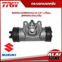 TRW กระบอกเบรคหลัง SUZUKI CARIBIAN SJ143 7/8" L มีไล่ลม (BWH291) ซ้าย (1ชิ้น)