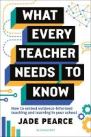 หนังสืออังกฤษ What Every Teacher Needs to Know : How to embed evidence-informed teaching and learning in your school [Paperback]