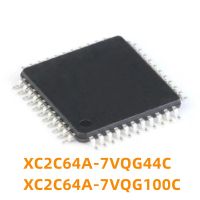 1ชิ้น XC2C64A-7VQ44C 7VQG44C QFP44 XC2C64A-7VQG100C 7VQ100C ต้นฉบับใหม่