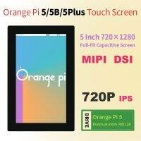 หน้าจอสัมผัสหน้าจอแบบ Capacitive 720P IPS 720*1280 5นิ้วสำหรับ Orange Pi 5/5B/5B PLUS บอร์ดพัฒนา