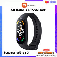 Xiaomi Mi Band 7 (Global Ver.) ประกันศูนย์ไทย 1 ปี สมาร์ทวอทช์ นาฬิกาอัจฉริยะ วัดออกซิเจนในเลือด SpO2