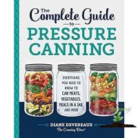 start again ! &amp;gt;&amp;gt;&amp;gt; The Complete Guide to Pressure Canning : Everything You Need to Know to Can Meats, Vegetables, Meals in a Jar, and More หนังสือภาษาอังกฤษมือ1 (New) พร้อมส่งจากไทย