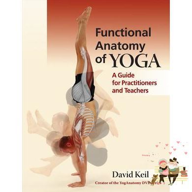 believing in yourself. ! Functional Anatomy of Yoga : A Guide for Practitioners and Teachers [Paperback]