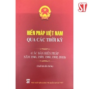 Sách Hiến pháp Việt Nam qua các thời kỳ các bản hiến pháp năm 1946, 1959,