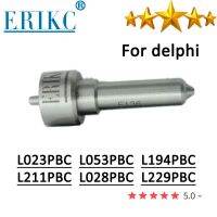 สำหรับ Delphi หัวฉีดหัวฉีด L023PBC L053PBC L194PBC Common Rail หัวฉีดเคล็ดลับ L211PBC L028PBC L229PBC