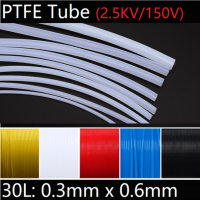 5/20/50Meter -30L 0.3mmx0.6mm ท่อ PTFE 150V โปร่งแสง Teflon Tube F46ฉนวนหลอดคาปิลลารี่ส่งท่อ