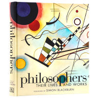 DK philosophers life and work Illustrated Encyclopedia of philosophers original English: their lives and works illustrated biography visual guide philosophical theory and thought