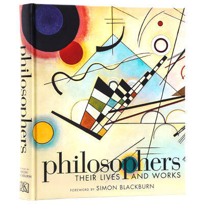 DK philosophers life and work Illustrated Encyclopedia of philosophers