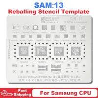 CPU SAM13ลายฉลุ Reballing BGA เหมาะสำหรับ Samsung A60 A70 A80 A90 A10S A605F A705F A920F SDM660 SDM450ชิป IC MT6762V ชิปเซ็ต