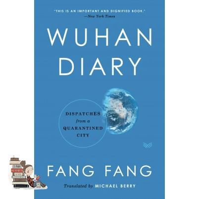 it is only to be understood. ! WUHAN DIARY: DISPATCHES FROM A QUARANTINED CITY