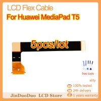 จอ LCD เฟล็กซ์5ชิ้น/ล็อตเหมาะสำหรับ Huawei มีเดียแพด T5 AGS2-L03 AGS2-W09 10 AGS2-L09 AGS2-W19การเปลี่ยนขั้วต่อหน้าจอ LCD 3G