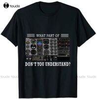 New What Part Of Dont You Understand Pilot Geek Teacher Funny T-Shirt Teacher Gifts Mens Shirts Cotton Tee Xs-5Xl Unisex Tshirt