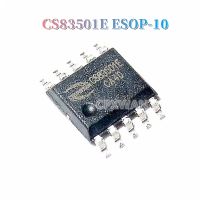 5Pcs Original CS83501E ESOP-10 CS83501 SOP10 10.7W Class R เครื่องขยายเสียง IC ใหม่