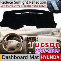 สำหรับ Hyundai Tucson 2005 2006 2007 2008 2009 JM แผ่นกันแดดแผ่นคลุมแผงหน้าปัดรถยนต์ป้องกันการเสื่อกันลื่นแผ่นปูพรมป้องกันอุปกรณ์เสริมรถยนต์