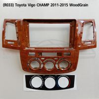 (R033) กรอบ วิทยุใส่จอ 9 inch. สำหรับรถยนต์ Toyota Vigo CHAMP 2011-2015 ลายไม้ (สินค้าใหม่)