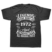 Top Tees Vintage Legends Born In 1972 50ปี T เสื้อผู้ชายผ้าฝ้ายแขนสั้นเสื้อยืด Camiseta เสื้อผ้าตลกใหม่ B