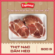 HCM - Thịt nạc dăm heo 500g - Thích hợp với các món nướng, chiên, thịt