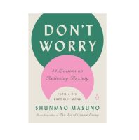 Dont Worry : 48 Lessons on Relieving Anxiety from a Zen Buddhist Monk [Hardcover - English Version - IN STOCK]