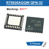 2ชิ้น RT8926AGQW RT8926A QFN-32เครื่องหมาย2T = 2T = 2H 2T = 3C 2T = 4L 2T = 5K 2T = 6E WQFN-32ชิป SMD LCD ของแท้ใหม่