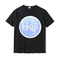 เสื้อยืด Hej Swedish ตลก Hey Glacier Ocean Hey Tee