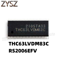 1PCS  TSSOP56-THC63LVDM83C TSSOP54-RS2006EFV Electronic components