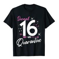 Sweet 16 In Quarantine Gifts Funny 16Th Birthday Quarantine Tshirt Normal Mens T Shirt Retro Cotton T Shirt Gothic