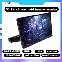 STAPON 10.1Inchs ชุดจอหลังเบาะแอนดรอยด์ในรถบลูทูธจอสัมผัส HD ลิงค์กระจก USB Capacitive Ips ส่วนค้ำยันหน้าจอ A10 1080P