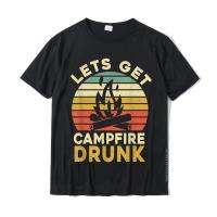 Funny Camping Drinking Lets Get Campfire Drunk T-Shirt Design T Shirt Cotton Men Tops T Shirt Family