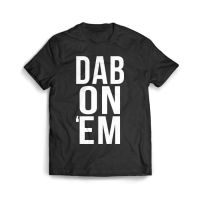 เสื้อผ้าผชเสื้อยืด พิมพ์ลาย Dab On EmS-5XL  ABSS