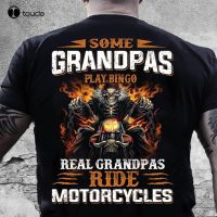 Some Grandpas Play Bingo Real Grandpas Ride Motorcycles T-Shirt Grandfather Gift Shirt Funny Gift Tee Tshirts Summer Unisex