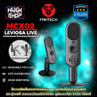 ไมโครโฟน FANTECH Leviosa Live Microphone MCX02 ไมค์คอม Professional Streaming Microphon ไมค์ ประกันศูนย์ 2 ปี