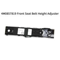 4M0857819 Front Seat Belt Height Adjuster Replacement For VW Passat B8 Audi A4 Avant B9