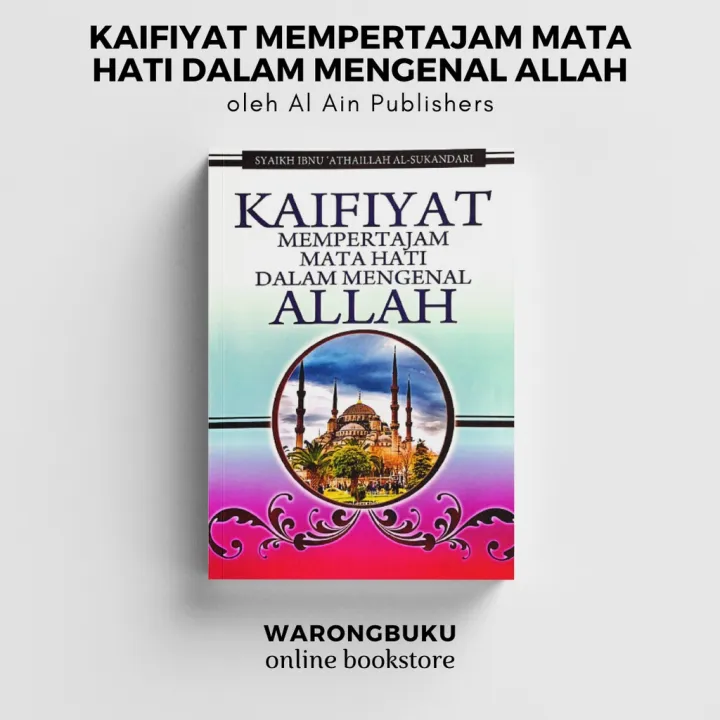 Al-Ain Publishers - Kaifiyat Mempertajam Mata Hati Dalam Mengenal Allah ...