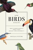 หนังสืออังกฤษมือ1 ใหม่ How Birds Evolve : What Science Reveals about Their Origin, Lives, and Diversity [Hardcover]