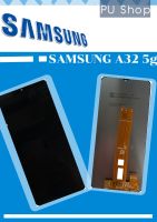 หน้าจอ Samsung  A32 (5G) แถมฟรี!! ชุดไขควง+ฟิล์ม+กาวติดจอ+หูฟัง อะไหล่มือถือ คุณภาพดี PU  Shop